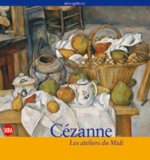 AA.VV. - Cezanne les ateliers du Midi