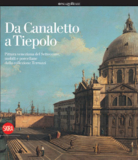 Scarpa A. - Da Canaletta a Tiepolo dalla collezione Terruzzi