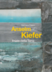 Celant G. - Anselm Kiefer il sale della terra