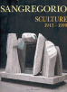 Rosci M. - Sangregorio Sculture 1943-1999