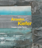 Celant G. - Anselm Kiefer il sale della terra