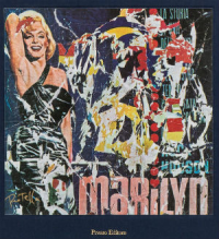 Carlo Castellaneta, Sebastiano Grasso - Mimmo Rotella Marilyn